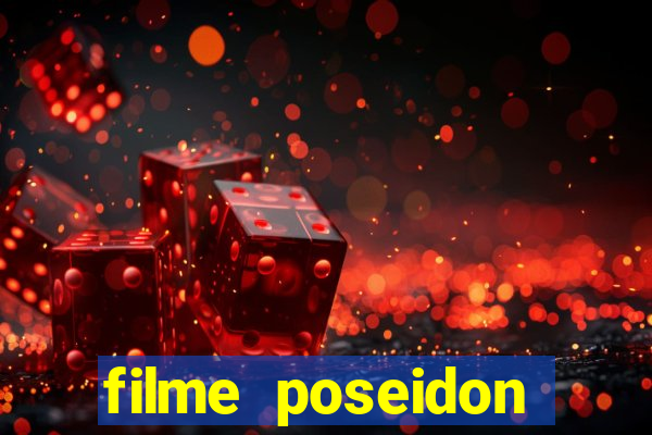 filme poseidon completo dublado